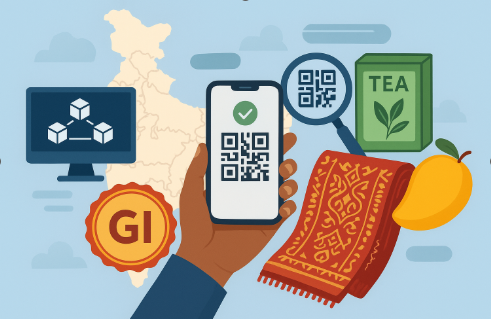 Digital Authentication of GIs in India: Blockchain, QR Codes, and the Push for Counterfeit-Free Trade
