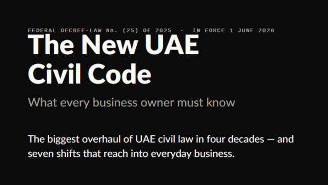The New UAE Civil Code: The Changes That Touch Every Business